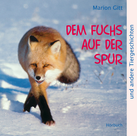 Dem Fuchs auf der Spur (Hörbuch)